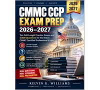 CMMC CCP Exam Prep 2026-2027: Ten Full-Length Practice Exams and 2,000 Questions for the ISACA CMMC Certified Professional Exam