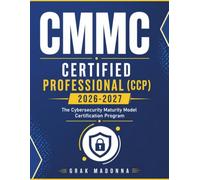CMMC Certified Professional (CCP): The Cybersecurity Maturity Model Certification Program