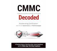 CMMC Decoded: Accelerating Certification Through Proven Governance and Risk Strategies