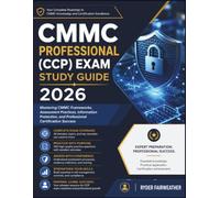 CMMC PROFESSIONAL (CCP) EXAM STUDY GUIDE 2026: Mastering CMMC Frameworks, Assessment Practices, Information Protection, and Professional Certification Success