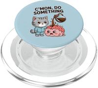 Cmon Fare Qualcosa Caffè Cervello Gatto Ufficio PopSockets PopGrip per MagSafe