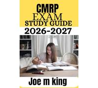 CMRP exam Study Guide 2026-2027: Essential CMRP Review with Expert Insights, Practice Questions, Mock Tests, and Proven Strategies for Exam Mastery