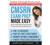 CMSRN Exam Prep Made Easy: Review, Study Guide and Test Prep for the MSNCB Medical-Surgical Registered Nurse Certification Exam with a 9 Week Study Plan & Full Length Practice Test