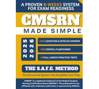 CMSRN MADE SIMPLE: Approach your exam with confidence using the time-saving S.A.F.E. method - no stress, no uncertainty