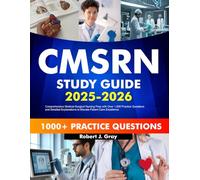 CMSRN Study Guide 2025-2026: Comprehensive Medical-Surgical Nursing Prep with Over 1,000 Practice Questions and Detailed Explanations to Elevate Patient Care Excellence