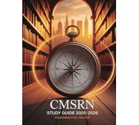 CMSRN Study Guide 2025-2026: Medical-Surgical Nursing Certification Prep with Proven Study Plan, Practice Tests, Full-Length Exams, and Tips to Pass