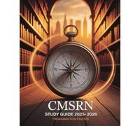 CMSRN Study Guide 2025-2026: Medical-Surgical Nursing Certification Prep with Proven Study Plan, Practice Tests, Full-Length Exams, and Tips to Pass