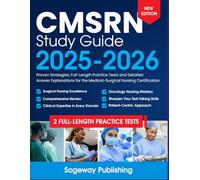 CMSRN Study Guide 2025-2026: Proven Strategies, Full-Length Practice Tests and Detailed Answer Explanations for the Medical-Surgical Nursing Certification
