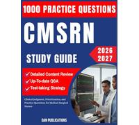 CMSRN Study Guide 2026-2027: Clinical Judgment, Prioritization, and Practice Questions for Medical-Surgical Nurses