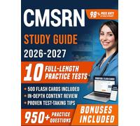 CMSRN Study Guide 2026-2027: Comprehensive Certified Medical-Surgical Registered Nurse Prep with 10 Full-Length Practice Tests, 950+ Practice ... Explanations for First Attempt Pass Success