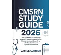 CMSRN Study Guide 2026: Over 550+ Easy-to-Study Complete Review Book for the Certified Medical-Surgical Registered Nurse Exam | Practice Tests with Detailed Answer Explanations Included