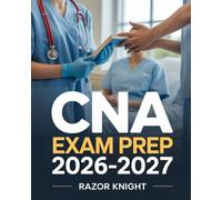 CNA Exam Prep 2026-2027: Certified Nursing Assistant Study Guide with Comprehensive Clinical Skills Coverage and Practice Questions