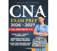 CNA Exam Prep: Stop Guessing What to Study & Remember Every Step Under Pressure | Real Full-Length Practice Tests & Step-by-Step Skills to Avoid Costly Retakes & Get Job-Ready Faster