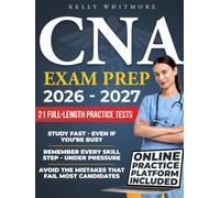 CNA Exam Prep: Stop Guessing What to Study & Remember Every Step Under Pressure | Real Full-Length Practice Tests & Step-by-Step Skills to Avoid Costly Retakes & Get Job-Ready Faster