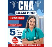 CNA Exam Prep: The All-in-One Resource to Acing the Nursing Assistant Exams with Flying Colors with Over 400+ Questions & Answers