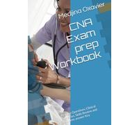 CNA Exam prep Workbook: Practice Questions, Clinical Scenarios, Skills Review and complete answer Key