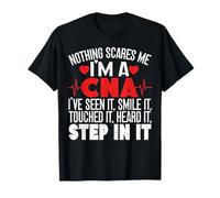 CNA Nothing Scared Me Funny Certified Nursing Assistant Cute Maglietta