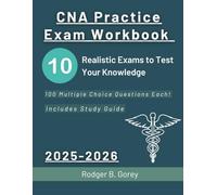CNA Practice Exam Workbook 2025-2026: 10 Realistic Exams to Test Your Knowledge