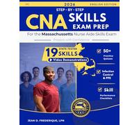 CNA Skills Exam Prep Guide: Step-by-Step Practice for the Massachusetts Nurse Aide Skills Exam: All 19 State-Tested Skills, Skill Checklists, and Practice Quizzes I CNA Bridge
