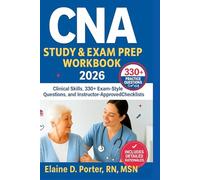 CNA Study & Exam Prep Workbook 2026: Clinical Skills, 330+ Exam-Style Questions, and Instructor-Approved Checklists