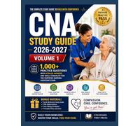 CNA Study Guide 2026-2027 (Volume 1): 1,000+ Practice Questions with Detailed Answers and Skills Checklist for the Certified Nursing Assistant Exam.