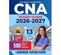 CNA Study Guide: Ace the Certified Nursing Assistant Exam with Expert Insights, Test-Taking Strategies, Clinical Skills and Real-Life Scenarios + 5 Full-Length Simulation Tests