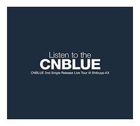 Cnblue - Live Tour: Listen to the Cnblue
