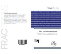 CNC Software/Mastercam: Computer-aided technologies, Numerical control, Computer-aided manufacturing