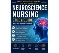 CNN Study Guide 2026-2027: Complete Certified Neuroscience Nurse Certification Exam Prep with Evidence-Based Content and Board-Style Exam Preparation