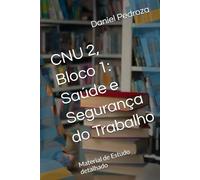 CNU 2, Bloco 1: Saúde e Segurança do Trabalho: Material de Estudo detalhado