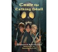 Cnute the Talking Skull: Adventures of Raoul the Great