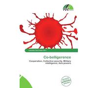 Co-belligerence: Cooperation, Collective security, Military intelligence, Axis powers