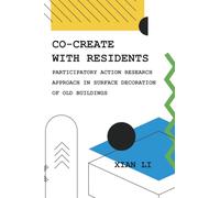 Co-Create with Residents: Participatory Action Research Approach in Surface Decoration of Old Buildings