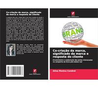 Co-criação da marca, significado da marca e resposta do cliente: Envolvimento e colaboração das partes interessadas na campanha da Dove pela beleza real