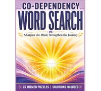 Co-Dependency Word Search Puzzle Book: A Large Print Word Search Puzzle Book for Emotional Healing, Self-Care, and Deconstructing the Codependent Mindset