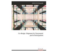 Co-design : Repenser la Citoyenneté par la Participation
