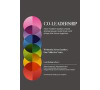 Co-Leadership: How Modern Leaders Share Power, Build Trust, and Shape the Future Together