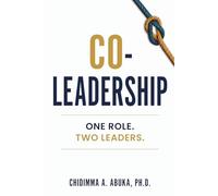 CO-LEADERSHIP: ONE ROLE. TWO LEADERS.