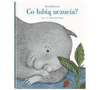 Co lubią uczucia?