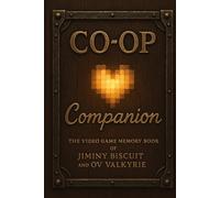Co-Op Companion: The Video Game Memory Book of Jiminy Biscuit and Ov Valkyrie