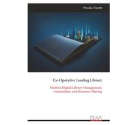 Co-Operative Leading Library: Modern Digital Library Management, Automation, and Resource Sharing