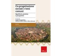 Co-progettazione sociale e beni comuni. Significati, pratiche e prospettive