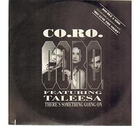 Co.Ro.Feat.Taleesa - There's Something Going On (Remixes) - Co.Ro. Featuring Taleesa 12"