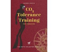 CO₂ Tolerance Training for Freediving: Increase Breath-Hold Time, Build Resistance, and Train Smarter for Longer Dives