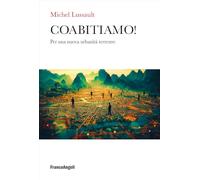 Coabitiamo! Per una nuova urbanità terrestre