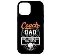 Coach Dad Like A Normal Dad Only Cooler Baseball Sports Custodia per iPhone 12 Pro Max
