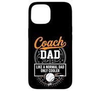 Coach Dad Like A Normal Dad Only Cooler Baseball Sports Custodia per iPhone 15