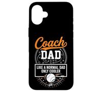Coach Dad Like A Normal Dad Only Cooler Baseball Sports Custodia per iPhone 16 Plus