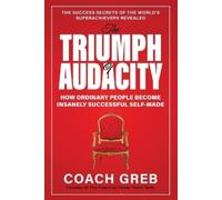 Coach Greb The Triumph of Audacity (Tascabile) Power to Triumph