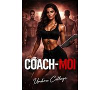 COACH-MOI: Dark Romance Sportif: Entraîne-moi… Possède-moi… Brise toutes les règles